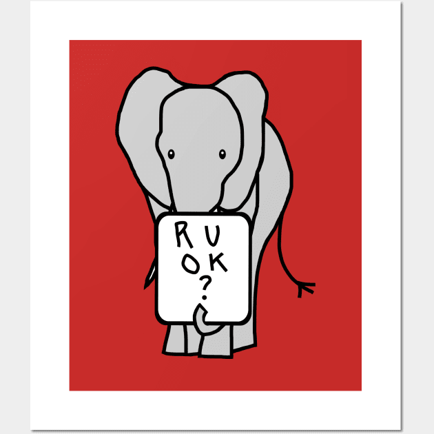 Elephant asks R U OK Are you ok Wall Art by ellenhenryart
